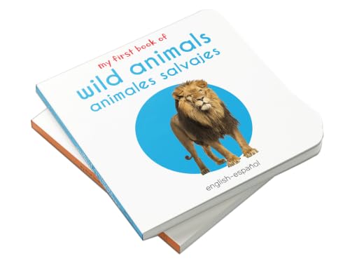 My First Book of Wild Animals - Animales Salvajes : My First English Spanish Board Book (English - Español)