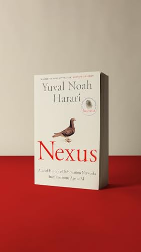 Nexus: A Brief History of Information Networks from the Stone Age to AI
