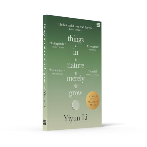 Things in Nature Merely Grow: Winner of the Pulitzer Prize for Memoir 2026