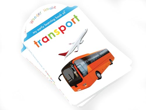 My Early Learning Book of Transport: Attractive Shape Board Book for Kids | Learn About Cars, Buses, Trains, Planes, Ships & More with Bright Pictures and Fun Cut-Out Design | Early Learning Book for Babies, Toddlers & Preschoolers | Ages 0–5 Years