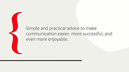 How to Talk to Anyone, Anytime, Anywhere: The Secrets of Good Communication