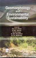 Geomorphology and Environmental Sustainability: Felicitation Volume in Honour of Prof. H.S. Sharma