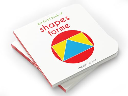 My First Book of Shapes - Forme : My First English Italian Board Book (English - Italiano)