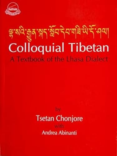 Colloquial Tibetan: A Textbook of the Ihasa Dialect book cover