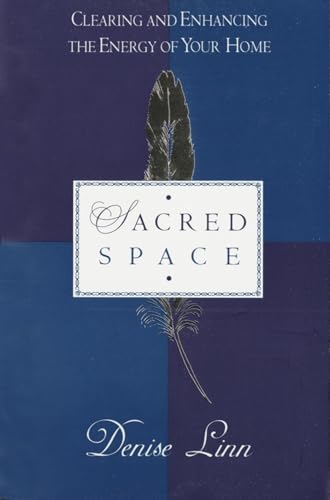 Sacred Space: Clearing and Enhancing the Energy of Your Home