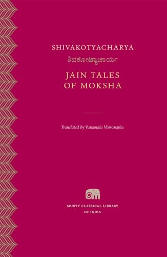 Jain Tales of Moksha (Murty Classical Library of India)