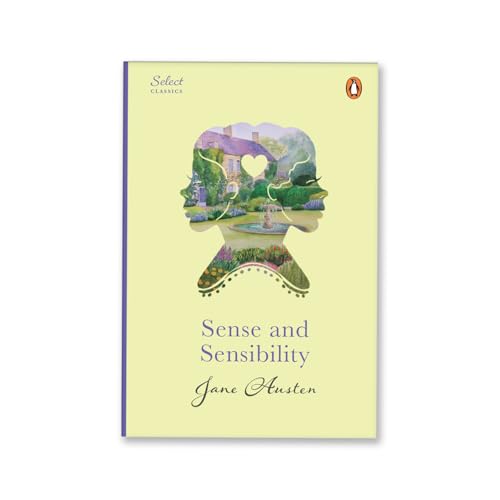 Penguin Select Classics: Sense and Sensibility: (Original, Unabridged Classic, Premium Hardbound Collector's Edition, Ideal for Gifting)