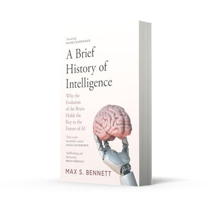 A Brief History of Intelligence: Why the Evolution of the Brain Holds the Key to the Future of AI