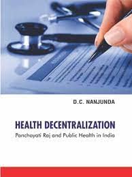 Health Decentralization: Panchayati Raj And Public Health In India book cover