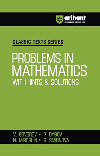Arihant Classic Texts Series Problems in Mathematics with Hints and Solutions by Govorov, Dybo, Miroshin | Advanced Mathematics Practice Book for IIT JEE, Olympiad and Engineering Entrance Exam Preparation 2025