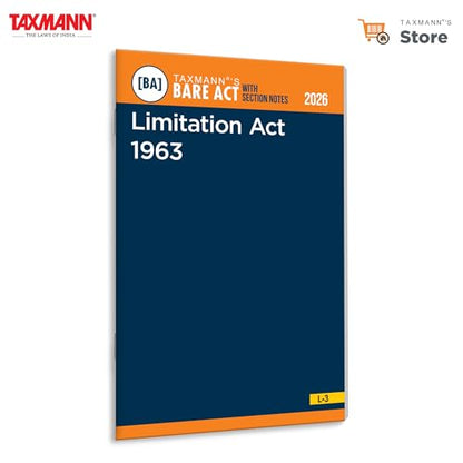 Taxmann's Limitation Act 1963 [Bare Act with Section Notes] – Comprehensive | Updated Reference—with Verbatim Text | Explanatory Notes | Case Law | Schedules | Subject Index