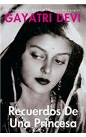 Recuerdos De Una Princesa - Spanish Edition : A Princess Remembers book cover