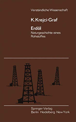 Erdöl: Naturgeschichte eines Rohstoffes: 28 (Verständliche Wissenschaft)