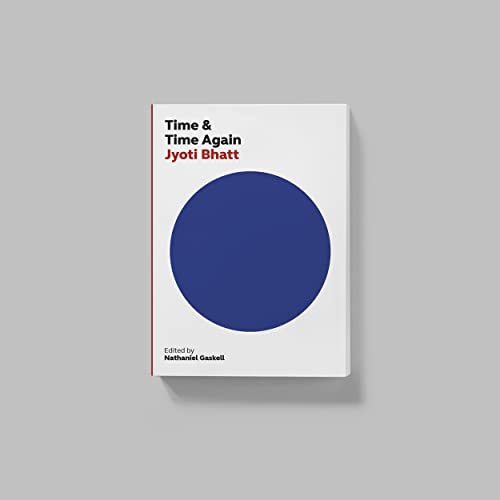 Time and Time Again: Jyoti Bhatt