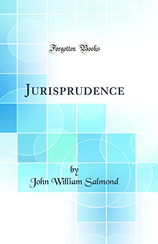 Jurisprudence; Or, the Theory of the Law book cover