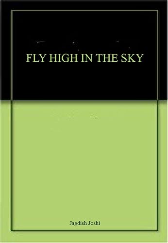 FLY HIGH IN THE SKY book cover