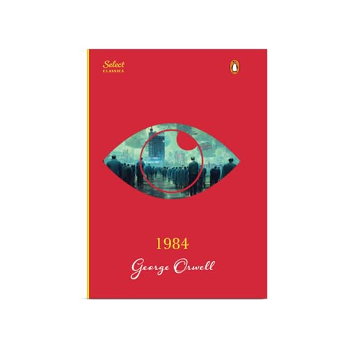 Penguin Select Classics: 1984: (Original, Unabridged Classic, Premium Hardbound Collector's Edition, Ideal for Gifting)