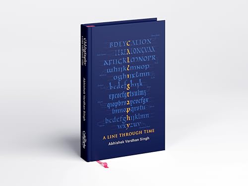 Abhishek Vardhan Singh Calligraphy: A Line through Time | Indian Calligraphy, Script History & Lettering Art Book