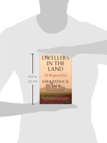 Dwellers in the Land: The Bioregional Vision