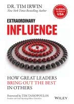 Extraordinary Influence: How Great Leaders Bring Out the Best in Others book cover