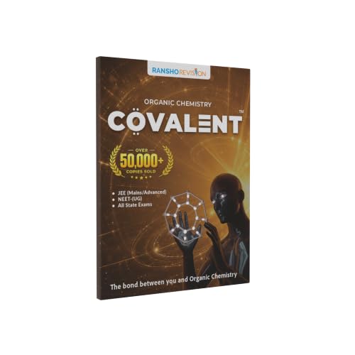 COVALENT – Organic Chemistry Book | JEE Main & Advanced | Clears Basics, Visual Shortcuts, Mechanisms, Name Reactions | For NEET UG, Boards & State Exams
