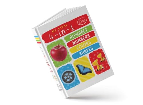 My First 4 In 1: Alphabet | Numbers | Colours | Shapes | Ages 0–5 Years | Early Learning Book | Learn Abc | 123 | Colours & Shapes | Padded Board Book | Toddlers | Preschoolers | Latest Edition