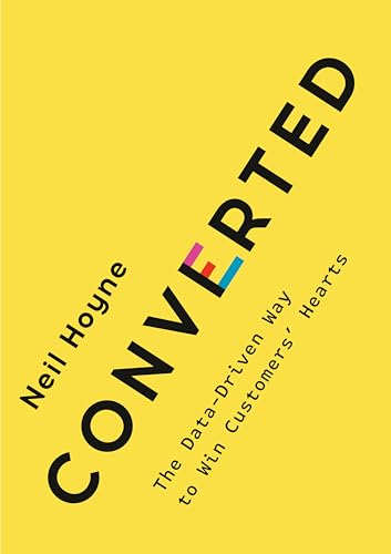 Converted: The Data-Driven Way to Win Customers Hearts book cover