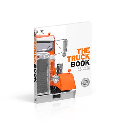 The Truck Book: The Definitive Visual History
