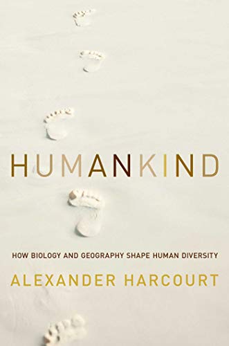 Humankind – How Biology And Geography Shape Human Diversity book cover