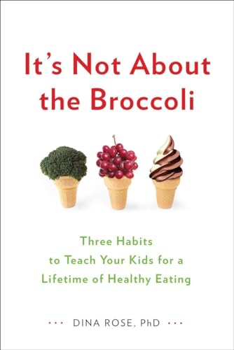 Its Not About the Broccoli book cover