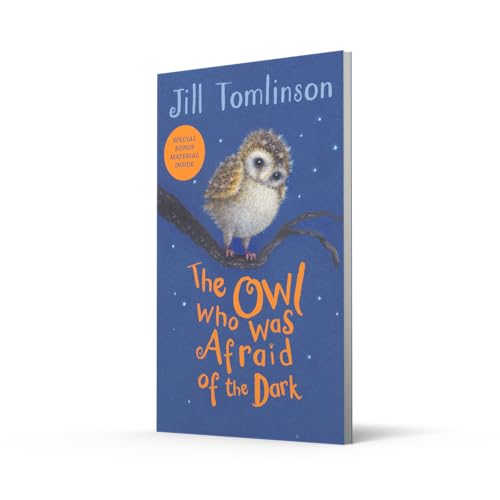 The Owl Who Was Afraid Of The Dark: The beloved children’s illustrated classic picture book (Jill Tomlinson's Favourite Animal Tales)