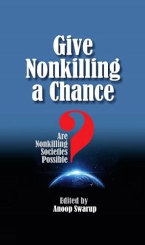 Give Nonkilling a Chance: Are Nonkilling Societies Possible? book cover