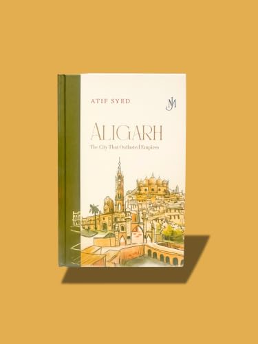 Aligarh: History of the City from Antiquity to Present Day
