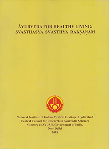 Ayurveda for Healthy Living: Svasthasya Svasthya Raksanam book cover