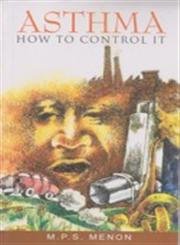 ASTHAMA : HOW TO CONTROL IT [Paperback] M P S MENON [Paperback] M P S MENON book cover