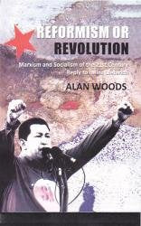 Reformism or Revolution; Marxism and Socialism for the 21st Century (Reply to Heinz Dietrich) book cover