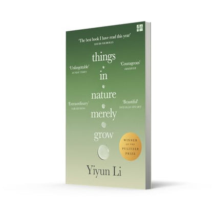 Things in Nature Merely Grow: Winner of the Pulitzer Prize for Memoir 2026