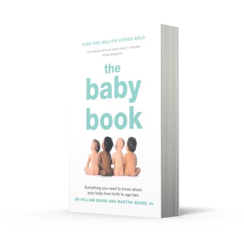 The Baby Book: Everything you need to know about your baby from birth to age two