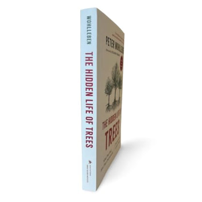 The Hidden Life of Trees: What They Feel, How They Communicate-- Discoveries from a Secret World: 1 (The Mysteries of Nature, 1)