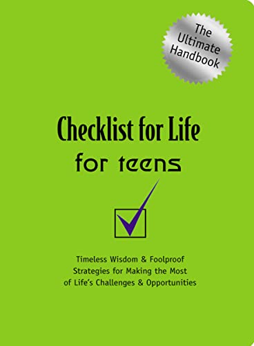 Checklist for Life for Teens: Timeless Wisdom and Foolproof Strategies for Making the Most of Lifes book cover