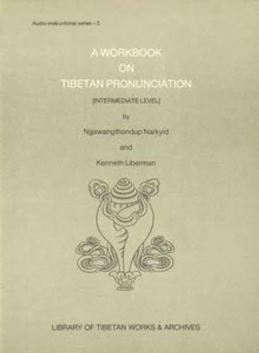 A Workbook on Tibetan Pronunciation (Intermediate Level) (Audio instructional series 3) (Audio Instructional Series II) (English and Tibetan Edition)
 book cover