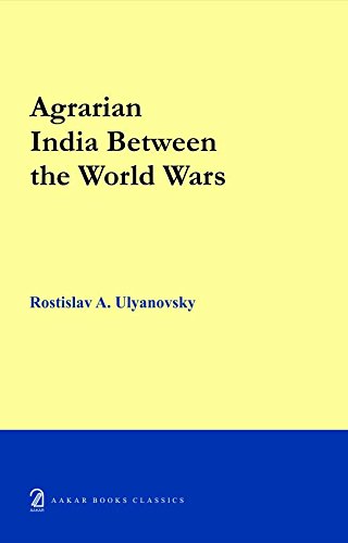Agrarian India Between the World Wars book cover
