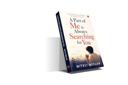 A Part of Me is Always Searching For You