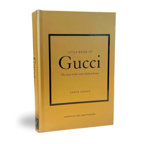 Little Book of Gucci: The Story of the Iconic Fashion House