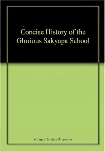 Concise History of the Glorious Sakyapa School book cover