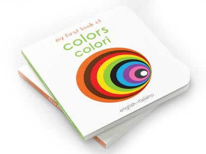 My First Book of Colors - Colori : My First English Italian Board Book (English - Italiano)