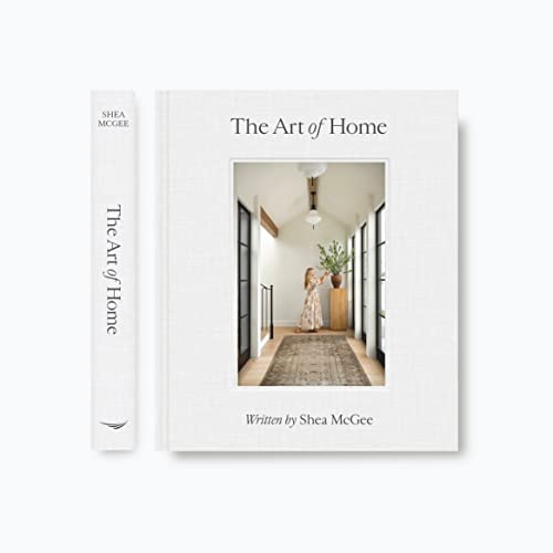 ART OF HOME: A Designer Guide to Creating an Elevated Yet Approachable Home