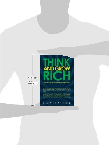 Think and Grow Rich - Napoleon Hill's Thirteen Steps Toward Riches
