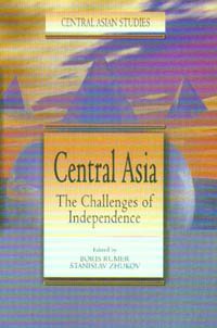 Central Asia; The Challenges of Independence book cover