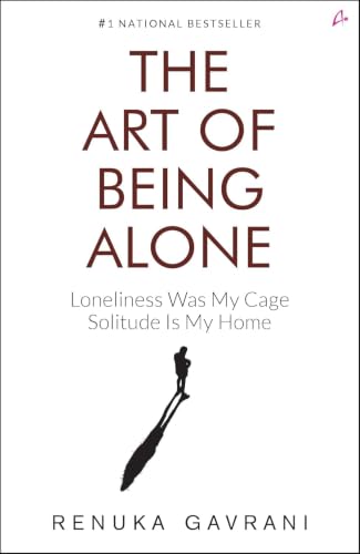 The Art of Being Alone & The Art of Not Overthinking | 2 Books Combo Set by Renuka Gavrani & Shaurya Kapoor | Self-Help, Mental Wellness, Mindfulness & Personal Growth Collection